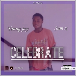 CELEBRATE by Young jay x Sam X