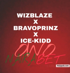 Wizblaze x Bravoprinz x Ice-kidd - Owo Nairabet by Wizblaze