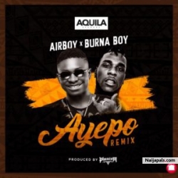 Ayepo (Remix) by Airboy ft Burna Boy