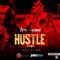 Hustle (Remix) by Tipsy ft. Olamide