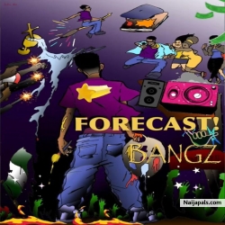 Bangz drops Forecast by Bangz: