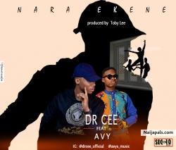 Dr Cee ft. Avy - Nara Ekene by Dr Cee