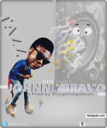 Johnny Bravo ( Prod. OxygenOgabeatz) by Tazz 
