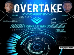 Overtake by Frank Edwards Ft. Joepraize