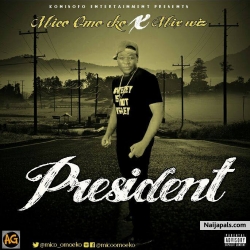 President by Mico Omo Eko