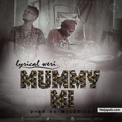 Mummy Mi by Lyrical Weri