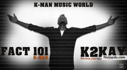 Fact 1o1 by Kman Oputa(K2KaY) 