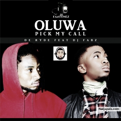 DE RYDE x DJ FABZ by OLUWA PICK MY CALL