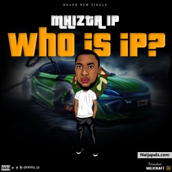 Who is ip? by Mizta ip 