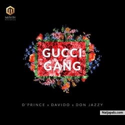 Gucci Gang by D’Prince ft. Davido & Don Jazzy