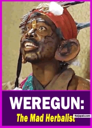 WEREGUN: The Mad Herbalist - Yoruba Movie 2025 Drama Kemi Apesin | Apa | Juliet Jatto