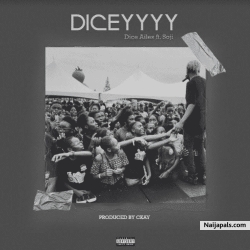 Diceyyyy by Dice Ailes ft. Soji