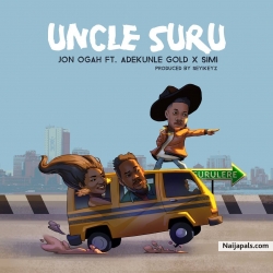 Uncle Suru by Jon Ogah feat. Adekunle Gold & Simi