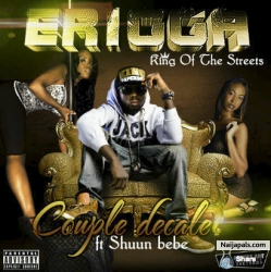 Coupe Decale by Erigga Ft. Shuun Bebe