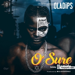 O' Sure by Oladips ft Olamide