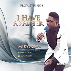 I have a Father - Mikycool by Mikycool