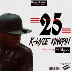 25 by k-wyze kingpin ft. Steps (prod. by steps)