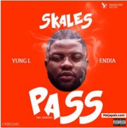 Pass by Skales ft Yung L & Endia