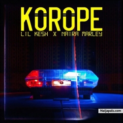 Korope by Lil Kesh x Naira Marley 