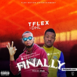 FINALLY (PROD BY TFLEX) by Tflex x Dhl
