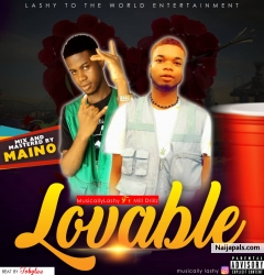 Loveable by Musically Lashy ft Mill drillz