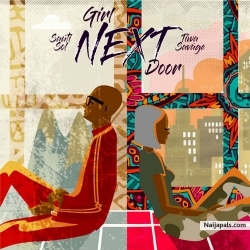 Girl Next Door by Sauti Sol ft Tiwa Savage