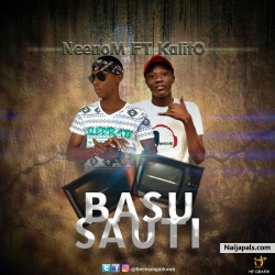 BASU SAUTI by Neenom ft Kalito