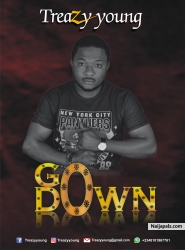 GO DOWN by TREAZY YOUNG