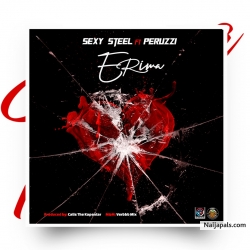 Erima by Sexy Steel ft. Peruzzi