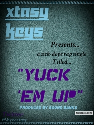 Yuck em Up by Xtasy Keys