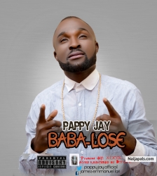 BABA LOSE by PAPPY JAY