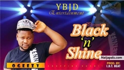 BLACK N SHINE by OGeezy