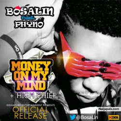 Money On My Mind by BosaLin Ft. Phyno