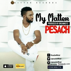 My Matter (Prod By Dreamkeyz @dreamkeyz) by Pesach @pesachofficial