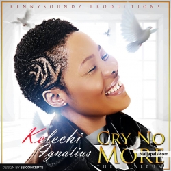 Cry no More by Kelechi