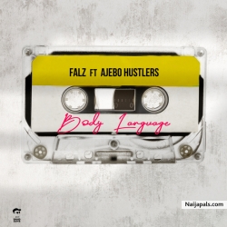 Body Language by Falz ft. Ajebo Hustlers 