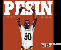 Pesin (Remix) by Limerick (YBNL) ft. Olamide 