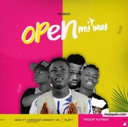 Open My Way by Dave Ft LordGcef x Klefy and Eminent Ng
