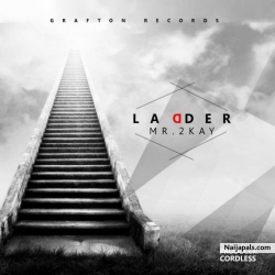 Ladder (Prod. Cordless) by Mr 2Kay