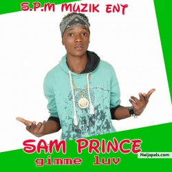 Gimme luv by Sam prince SPDMONEY