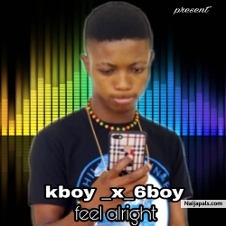 Feel Alright by K Boy x 6Boy