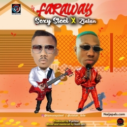 Far Away by Sexy Steel ft Zlatan