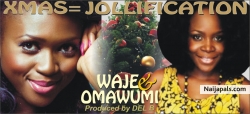 Christmas = Jollification by Waje and Omawumi