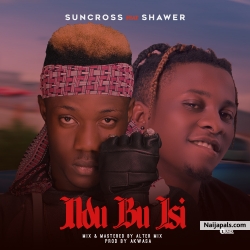 NDU BU ISI BY SUNCROSS FT SHAWER by suncross ft shawer