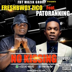 no kissing [cover] by zico ft patoranking