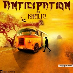 Anticipation by Khaliq 
