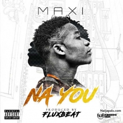 Maxi -Na You (Prod.BY FLUXBEATZ) |@maxichocomilo by Maxi- NA you