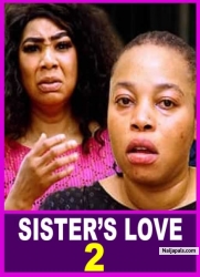 SISTER'S LOVE SEASON 2 - (NEW TRENDING MOVIE)Onny Micheal,Georgina Ibe 2023 Latest Nollywood Movie