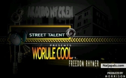 Worule Cool ft Freedom Rhymer - around_my_crew by Worule cool