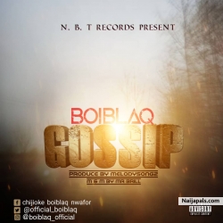 Gossip by Boiblaq ft Bikeyboy